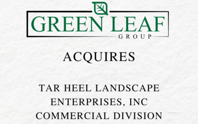 Green Leaf Group Acquires Commercial Division of Tar Heel Landscape Enterprises
